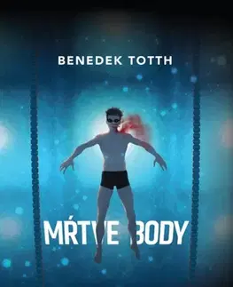 Detektívky, trilery, horory Mŕtve body - Benedek Totth