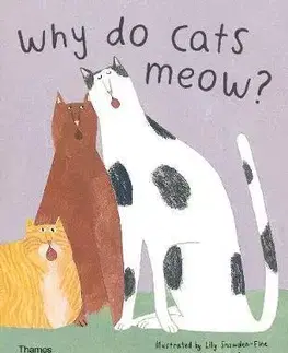 V cudzom jazyku Why do cats meow? - Nick Crumpton,Lily Snowden-Fine