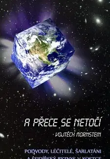 História - ostatné A přece se netočí - Vojtěch Mornstein