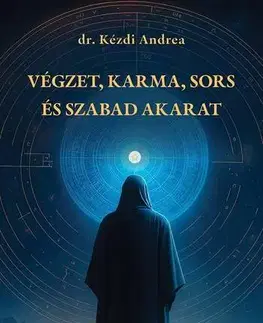 Numerológia Végzet, karma, sors és szabad akarat - Andrea Kézdi