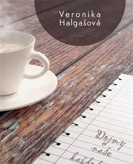 Novely, poviedky, antológie Dojmy naše každodenné - Veronika Halgašová
