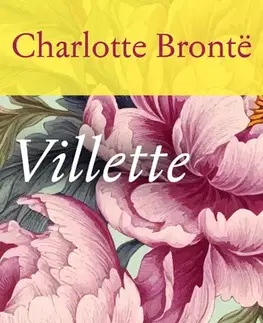 Beletria - ostatné Villette - Charlotte Brontë