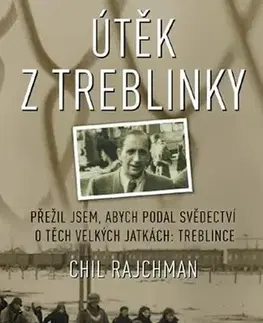 Skutočné príbehy Útěk z Treblinky, 2. vydání - Chil Rajchman