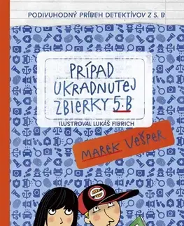 Dobrodružstvo, napätie, western Prípad ukradnutej zbierky 5. B - Marek Vešper,Lukáš Fibrich