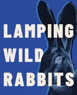 Poézia lamping wild rabbits - Simon Maddrell
