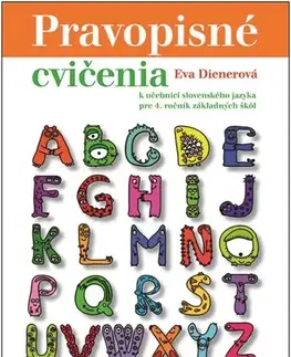 Slovenský jazyk Pravopisné cvičenia k učebnici SJ pre 4 .ročník ZŠ - Eva Dienerová
