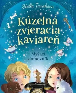 Dobrodružstvo, napätie, western Kúzelná zvieracia kaviareň - Stella Tarakson