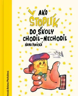 Rozprávky Ako Štoplík do školy chodil-nechodil - Hana Ponická