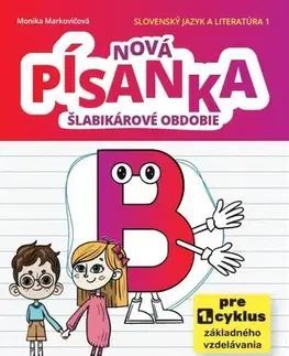 Slovenský jazyk Nová písanka B - šlabikárové obdobie - Monika Markovičová
