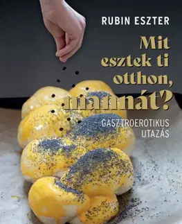 Kuchárky - ostatné Mit esztek ti otthon, mannát? - Eszter Rubin