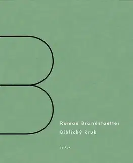Kresťanstvo Biblický kruh - Roman Brandstaetter,Terezie Eisnerová