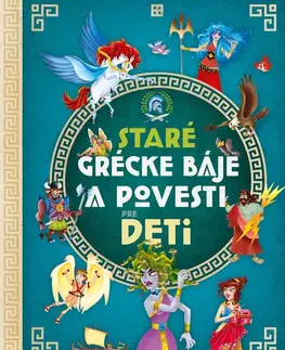 Bájky a povesti Staré grécke báje a povesti pre deti