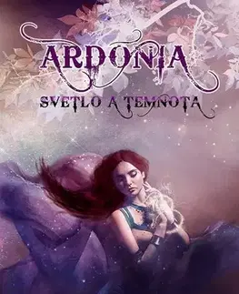 Sci-fi a fantasy Ardónia - svetlo a temnota - Petronela Stachová