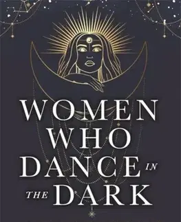 Ezoterika Women Who Dance in the Dark - Athena Laz