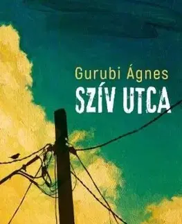 Svetová beletria Szív utca - 4. kiadás - Ágnes Gurubi