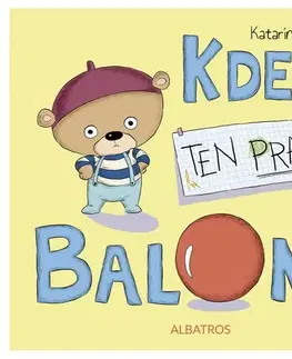 Rozprávky Kde je ten pravý balon? - Katarína Macurová