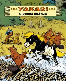 Dobrodružstvo, napätie, western Yakari 3: a bobria hrádza - Derib     Derib,Job Job,Jarmila Pospěchová