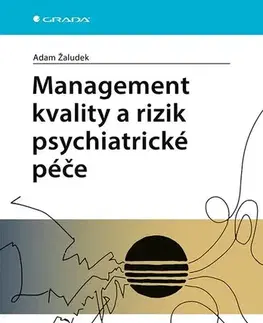 Manažment Management kvality a rizik psychiatrické péče - Adam Žaludek