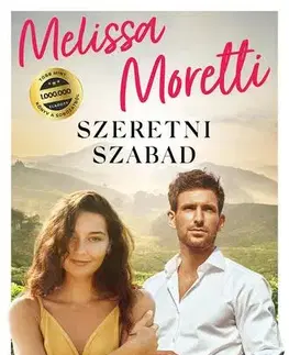 Erotická beletria Szeretni szabad - Melissa Moretti