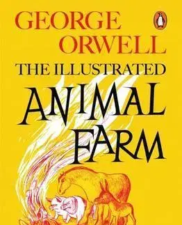 Svetová beletria Animal Farm: The Illustrated Edition - George Orwell