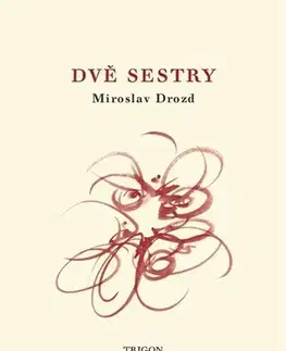Novely, poviedky, antológie Dvě sestry - Miroslav Drozd