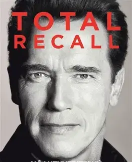 Umenie Total Recall - Arnold Schwarzenegger