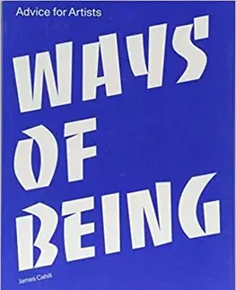Umenie - ostatné Ways of Being - James Cahill