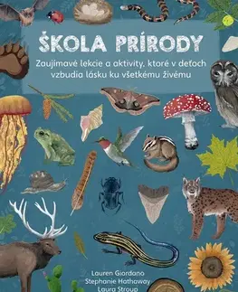 Pre deti a mládež - ostatné Škola prírody - Lauren Giordano,Stephanie Hathaway,Laura Stroup