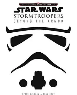 Film - encyklopédie, ročenky Star Wars Stormtroopers - Ryder Windham,Adam Bray