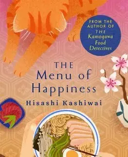 Svetová beletria The Menu of Happiness - Hisashi Kashiwai,Jesse Kirkwood