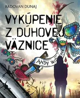 Romantická beletria Vykúpenie z dúhovej väznice - Radovan Dunaj