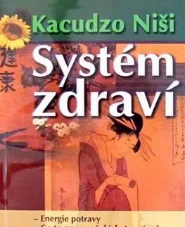 Alternatívna medicína - ostatné Systém zdraví - Kacudzo Niši,Jana Hrčková