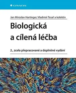 Medicína - ostatné Biologická a cílená léčba, 2., zcela přepracované a doplněné vydání - Kolektív autorov