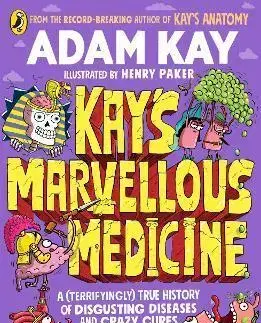 Ľudské telo Kay's Marvellous Medicine - Adam Kay