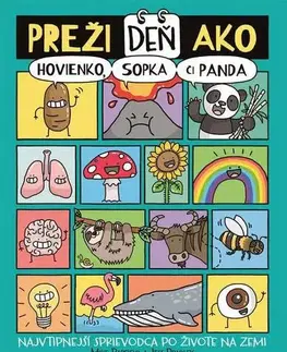 Encyklopédie pre deti a mládež - ostatné Preži deň ako hovienko, sopka či panda - Mike Barfield a Jess Bradley