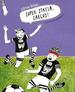 Pre deti a mládež Super strela, Carlos! - Július Belan