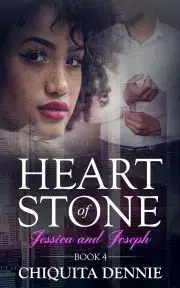 Romantická beletria Heart of Stone Book 4 Jessica and Joseph - Dennie Chiquita