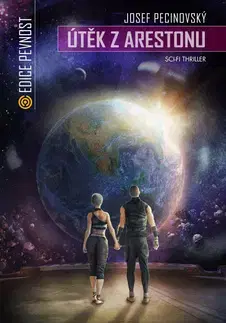 Sci-fi a fantasy Útěk z Arestonu - Josef Pecinovský