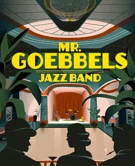 Historické romány Mr. Goebbels Jazz Band - Demian Lienhard