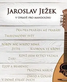 Hudba - noty, spevníky, príručky Jaroslav Ježek v úpravě pro mandolínu - Ondřej Šárek