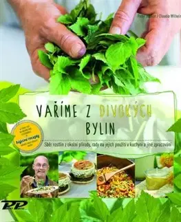 Korenie, bylinky, ingrediencie Vaříme z divokých bylin - Peter Becker