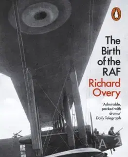 Armáda, zbrane a vojenská technika The Birth of the RAF, 1918 - Richard Overy