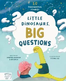 Encyklopédie pre deti a mládež - ostatné Little Dinosaurs, Big Questions - Swapna Haddow