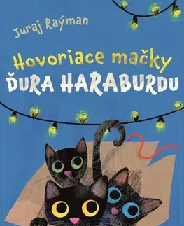 Rozprávky Hovoriace mačky Ďura Haraburdu - Juraj Raýman,Marta Matus