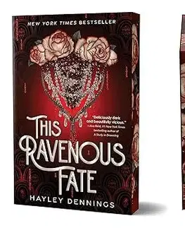 Sci-fi a fantasy This Ravenous Fate (Deluxe Edition) - Hayley Dennings