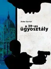 Detektívky, trilery, horory 39-es ügyosztály - Arabella Carter-Johnson