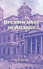 Beletria - ostatné Dreamwalker in Atlantis - Istrup Erik