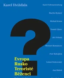 História - ostatné Evropa, Rusko, teroristé a běženci - Karel Hvížďala