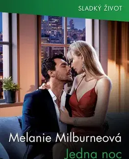 Romantická beletria Jedna noc stačit nemůže! - Melanie Milburne