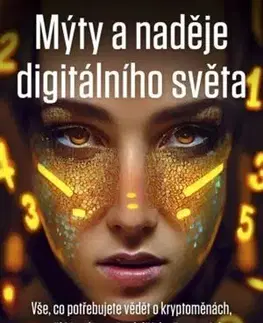 Počítačová literatúra - ostatné Mýty a naděje digitálního světa - Zandl Patrick